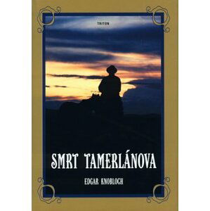 Smrt Tamerlánova - Edgar Knobloch