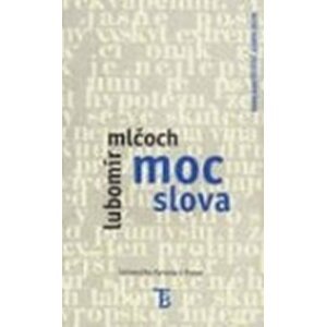 Moc slova - Lubomír Mlčoch