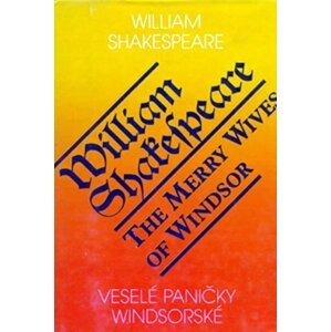 Veselé paničky Windsorské / The Merry Wives of Windsor - William Shakespeare