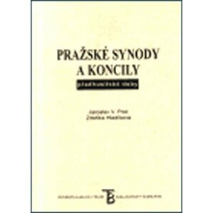 Pražské synody a koncily předhusitské doby - Zdeňka Hledíková