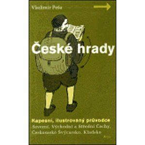 České hrady - kapesní, ilustrovaný průvodce, 1. díl -  Vladimír Peša