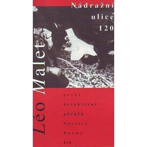 Nádražní ulice 120 - Léo Malet