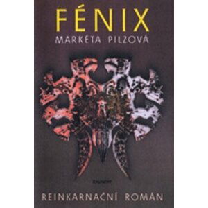 Fénix - reinkarnační román - Markéta Pilzová