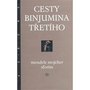 Cesty Binjumina Třetího - Mendele Mojsher Sforim