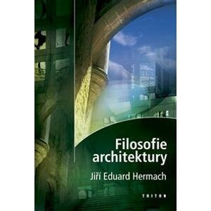 Filosofie architektury - Jiří Eduard Hermach