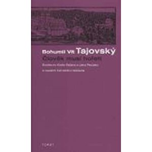 Člověk musí hořeti - Rozhovor Aleše Pelána a Jana Paulase s opatem želivského kláštera - Bohumil Vít Tajovský