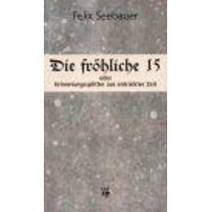 Die Fröhliche : 15 - Felix Seebauer