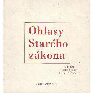 Ohlasy Starého zákona v české literatuře 19. a 20. století - Milan Balaban