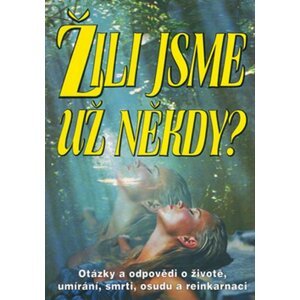 Žili jsme už někdy?