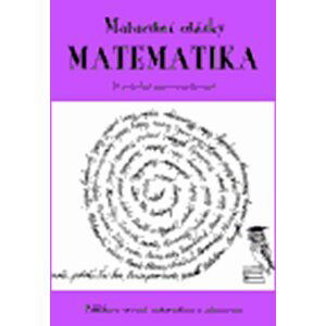 MATEMATIKA MATURITNÍ OTÁZKY - Radek Veselý