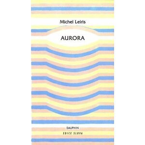 Aurora - Michel Leiris