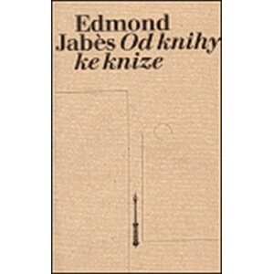 Od knihy ke knize - Edmond Jabés