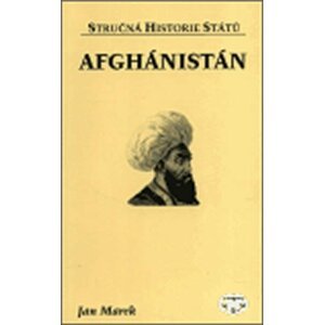 Afghánistán - stručná historie států - Jan Marek