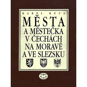 Města a městečka v Čechách,na Moravě-8.d - Karel Kuča (nepoužívat)