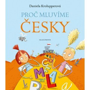 Proč mluvíme česky - Daniela Krolupperová