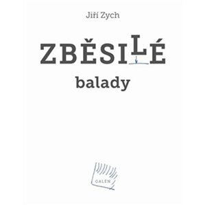 Zběsilé balady + CD - Jiří Zych
