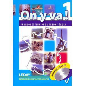 ON Y VA! 1 - Francouzština pro střední školy - učebnice + 2CD - 2. vydání - Jitka Taišlová