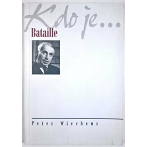 Kdo je...Bataille - Peter Wiechens