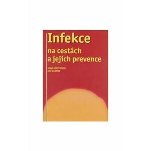 Infekce na cestách a jejich prevence - Dana Göpfertová