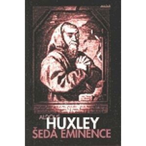 Šedá eminence - Aldous Huxley