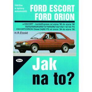 Ford Escort/Orion 8/80 - 8/90 - Jak na to? - 2. - Hans-Rüdiger Etzold
