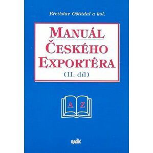 Manuál českého exportéra II.díl - Břetislav Ošťádal