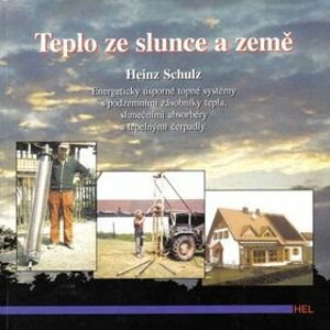 Teplo ze Slunce a Země - Heinz Schulz