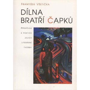 Dílna bratří Čapků - František Všetička