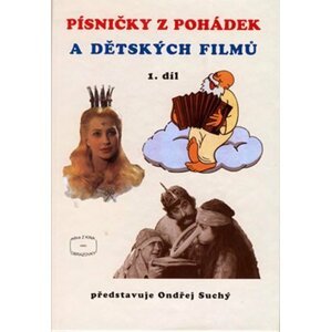 Písničky z pohádek a dětských filmů 1. díl - Ondřej Suchý