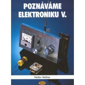 Poznáváme elektroniku V. - Vysokofrekvenční technika - Václav Malina