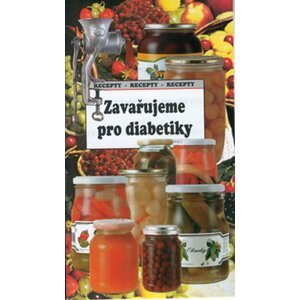 Zavařujeme pro diabetiky - Jaroslav Kalivoda