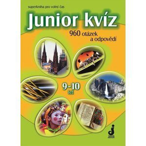 Junior kvíz 9-10 let - 960 otázek a odpovědí - Hana Pohlová