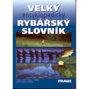 Velký encyklopedický rybářský slovník - autorů kolektiv