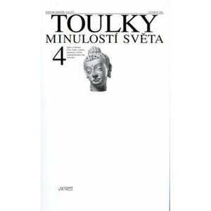 Toulky minulostí světa 4 - Staré civilizace Číny, Indie, islámu, Japonska, Afriky a předkolumbovské Ameriky - Zdeněk Volný