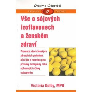 Vše o sójových izoflavonech a ženském zdraví - Victoria Dolby