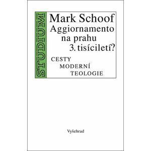 Aggiornamento na prahu 3. tisíciletí - Mark Schoof