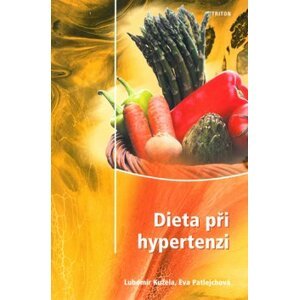 Dieta při hypertenzi  2..vydání - Lubomír Kužela; Eva Patlejchová