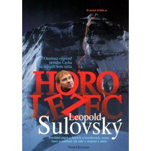 Horolezec Leopold Sulovský - Otevřená výpověď prvního Čecha na nejvyšší hoře světa - Daniel Krzywon