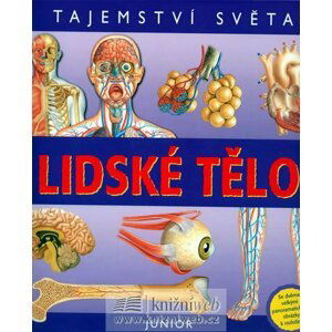 Lidské tělo - Tajemství světa - kolektiv