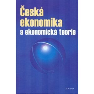 Česká ekonomika a ekonomická teorie + CD - Stanislav Šaroch; Milan Žák