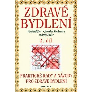 Zdravé bydlení 2. díl - Vlastimil Žert