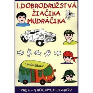 1. dobrodružstvá žiačika Mudráčika - Gabriela Némethová; Zuzana Murínová