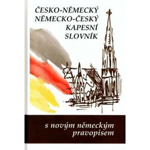 Česko-něměcký, německo český kapesní slovník - Marie Steigerová