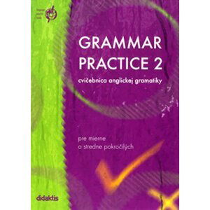 Grammar Practice 2 - cvičebnica anglickej gramatiky (slovenská verze) - Juraj Belán