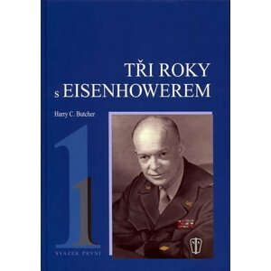 Tři roky s Eisenhowerem - I. - Harry C. Butcher