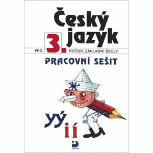 Český jazyk pro 3. ročník ZŠ - Pracovní sešit - Ludmila Konopková