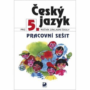 Český jazyk pro 5. ročník ZŠ - Pracovní sešit - Ludmila Konopková