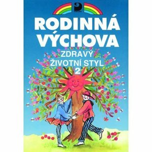 Zdravý životní styl 2 - Rodinná výchova - Eva Marádová