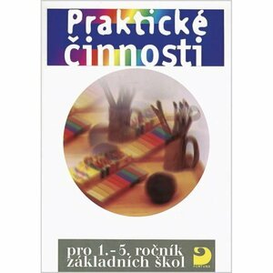 Praktické činnosti pro 1. - 5. ročník ZŠ - Ludmila Kociánová