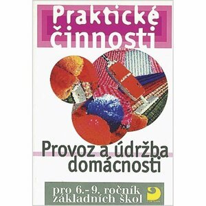 Praktické činnosti Provoz a údržba domácnosti - František Mošna